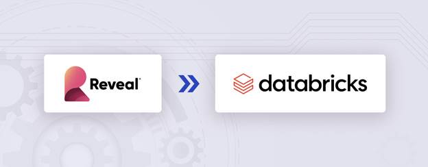 Reveal 1.7.4 Now Connects to Databricks—Here’s Why It Matters Reveal 1.7.4 Now Connects to Databricks—Here’s Why It Matters